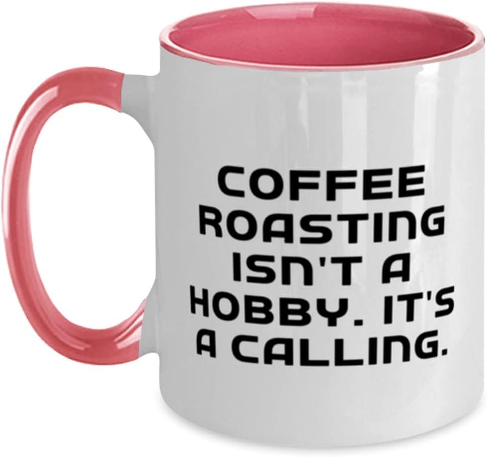 Coffee Roasting Isnt a Hobby. Its a Calling. Two Tone 11oz Mug, Coffee Roasting Present From Friends, Inspire Cup For Men Women, Coffee roasting birthday party, Coffee roasting equipment, Coffee